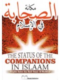 The Status of the Companions (radeeyallaahu 'anhum) in Islaam